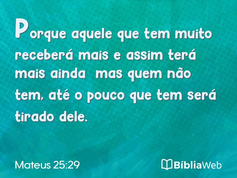 Mateus 25:29 em imagem para compartilhar