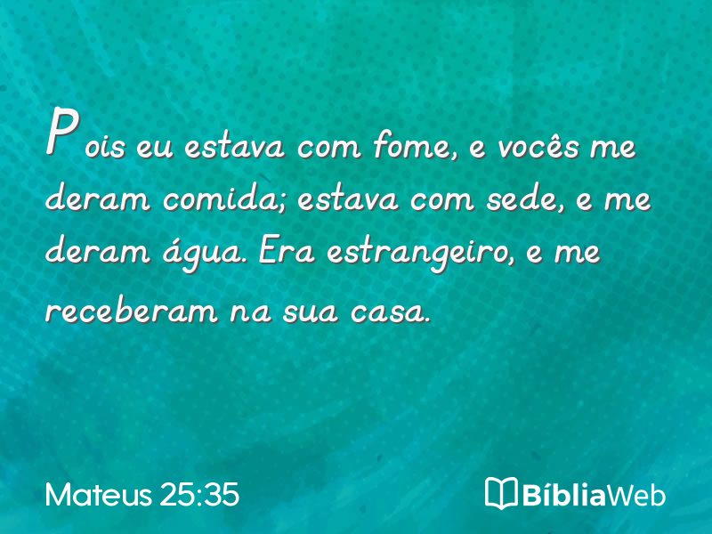 Mateus 25:35 em imagem para compartilhar
