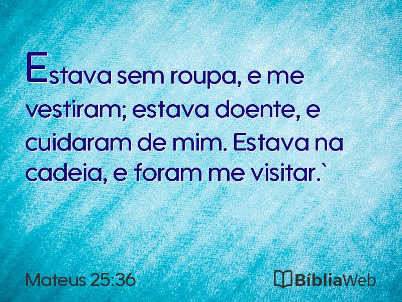 Mateus 25:36 em imagem para compartilhar