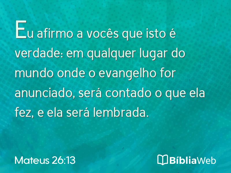 Mateus 26:13 em imagem para compartilhar