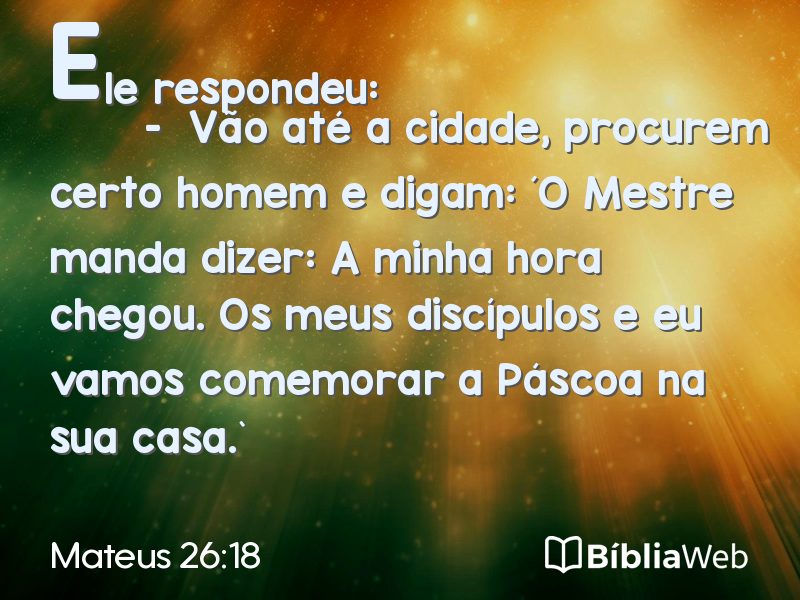 Mateus 26:18 em imagem para compartilhar