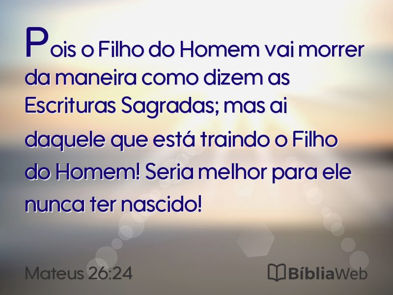 Mateus 26:24 em imagem para compartilhar