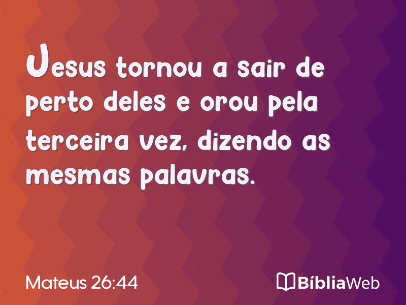 Mateus 26:44 em imagem para compartilhar