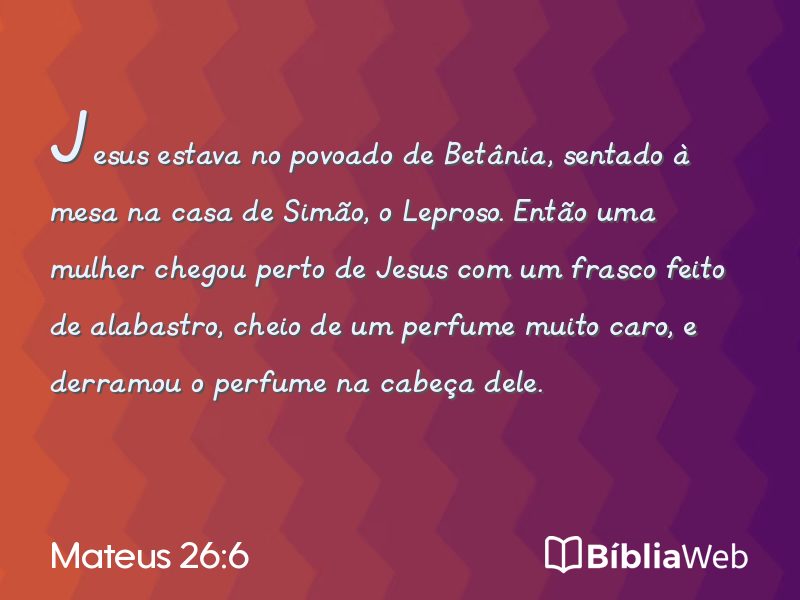Mateus 26:6 em imagem para compartilhar