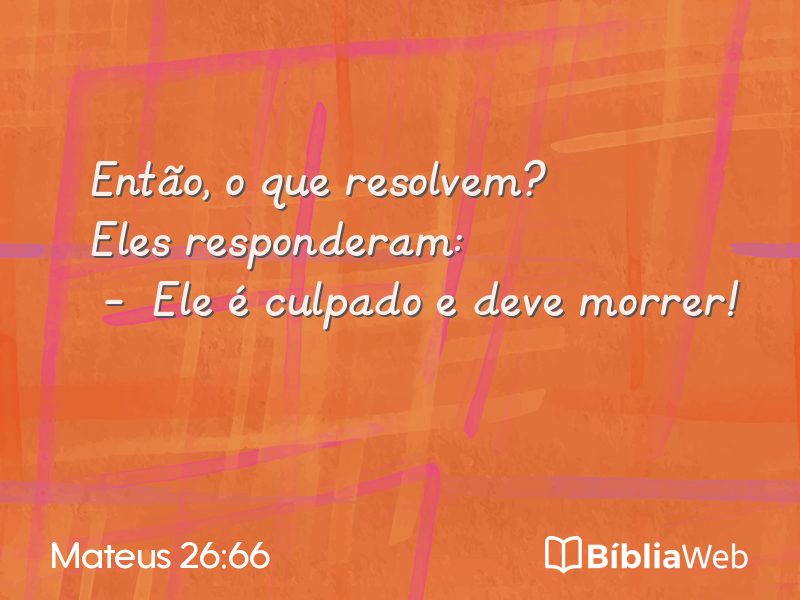 Mateus 26:66 em imagem para compartilhar
