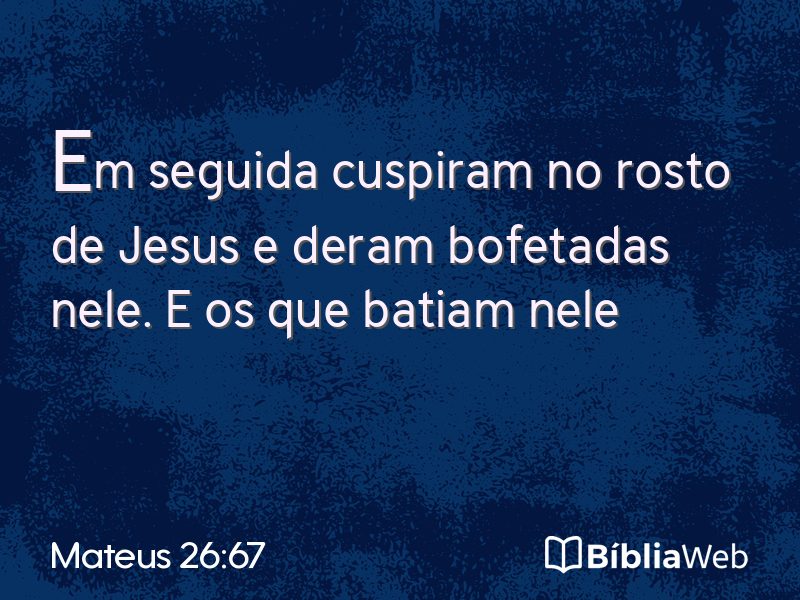Mateus 26:67 em imagem para compartilhar