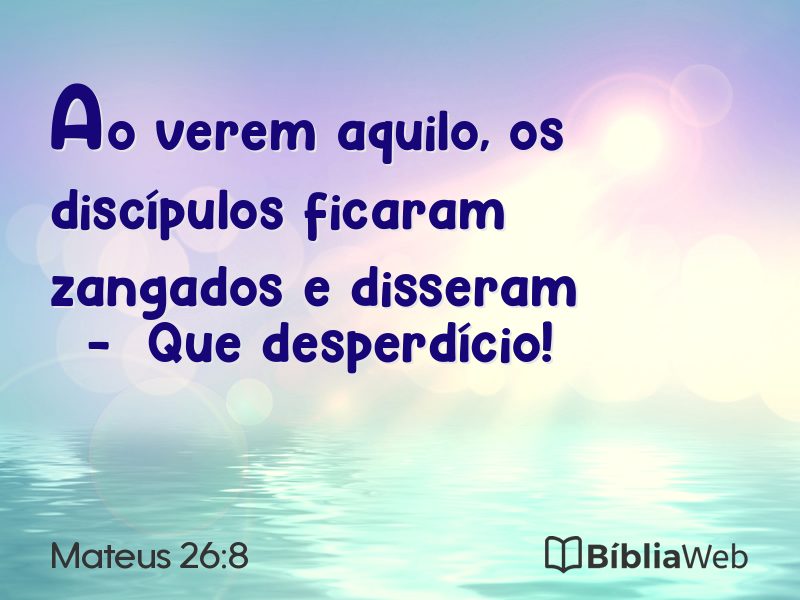 Mateus 26:8 em imagem para compartilhar