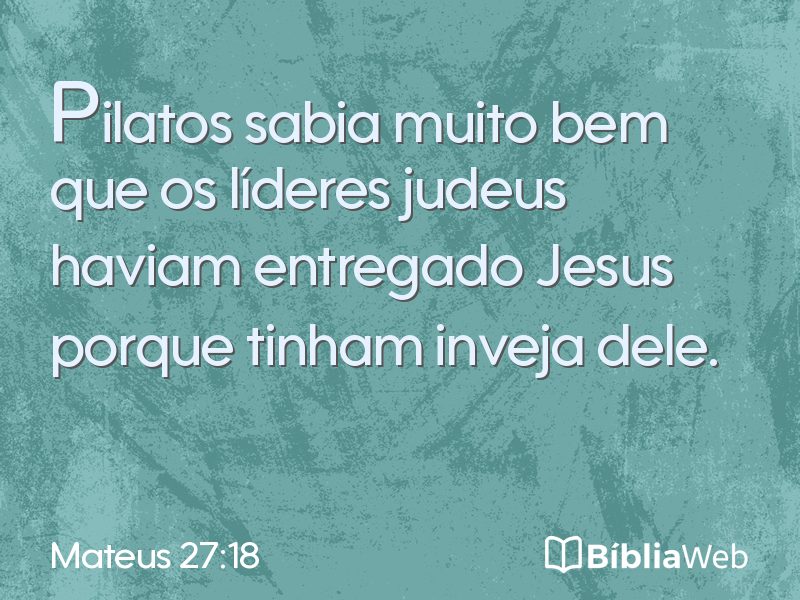 Mateus 27:18 em imagem para compartilhar