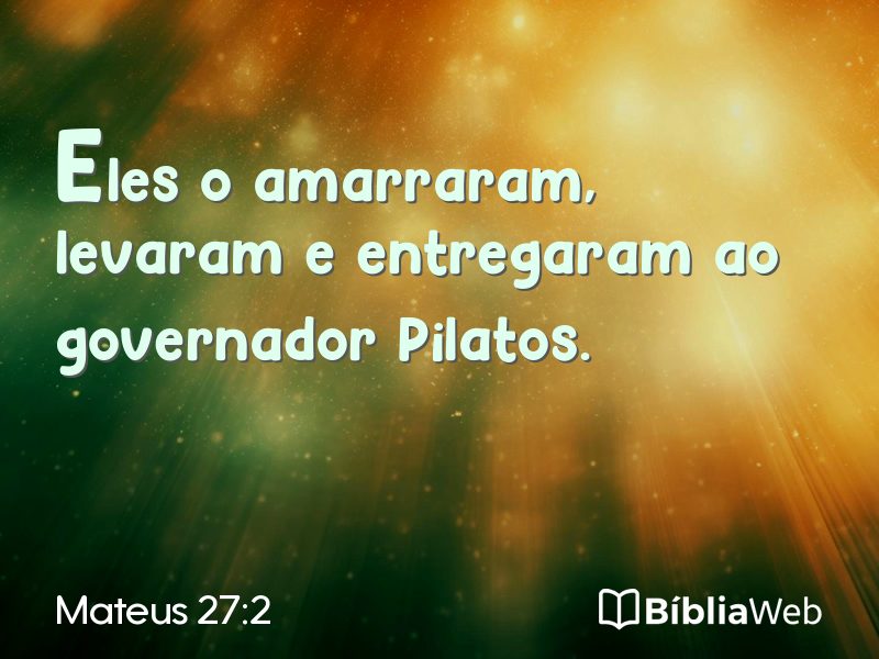 Mateus 27:2 em imagem para compartilhar