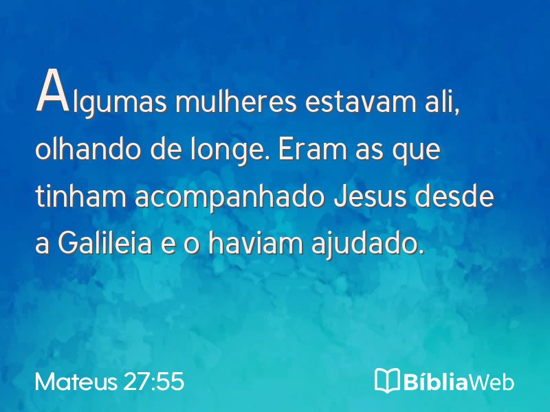 Mateus 27:55 em imagem para compartilhar