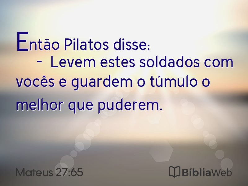 Mateus 27:65 em imagem para compartilhar