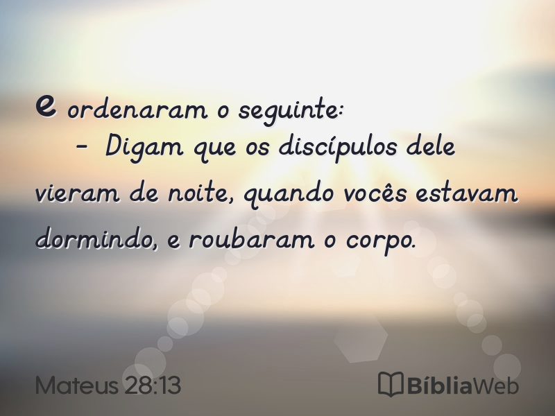 Mateus 28:13 em imagem para compartilhar
