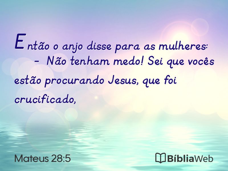 Mateus 28:5 em imagem para compartilhar