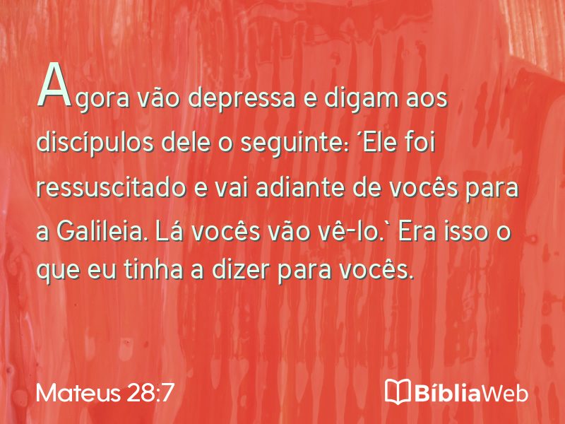 Mateus 28:7 em imagem para compartilhar