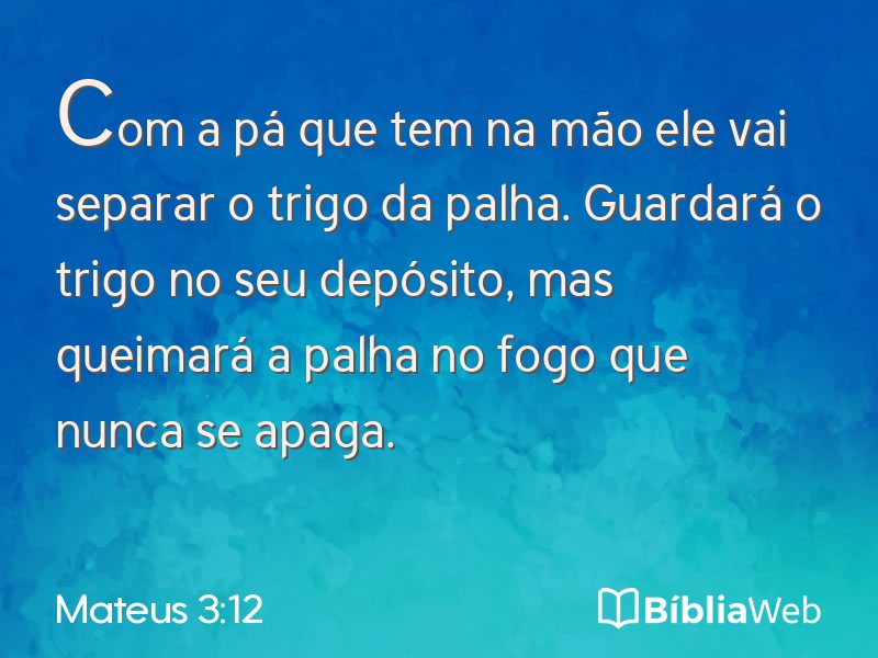 Mateus 3:12 em imagem para compartilhar