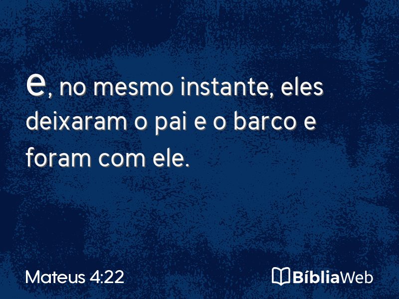 Mateus 4:22 em imagem para compartilhar