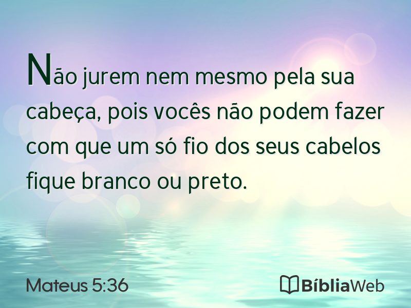 Mateus 5:36 em imagem para compartilhar