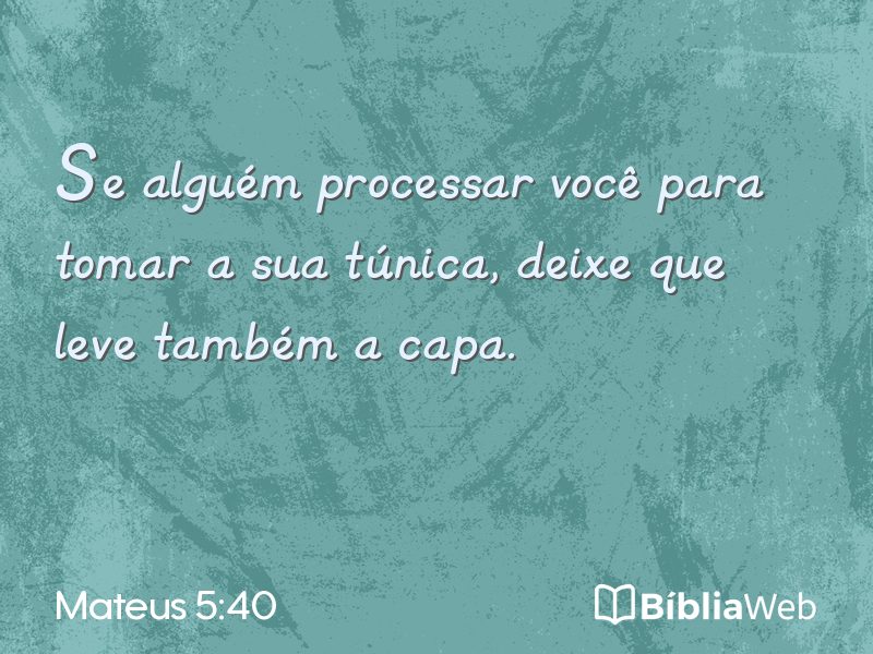 Mateus 5:40 em imagem para compartilhar
