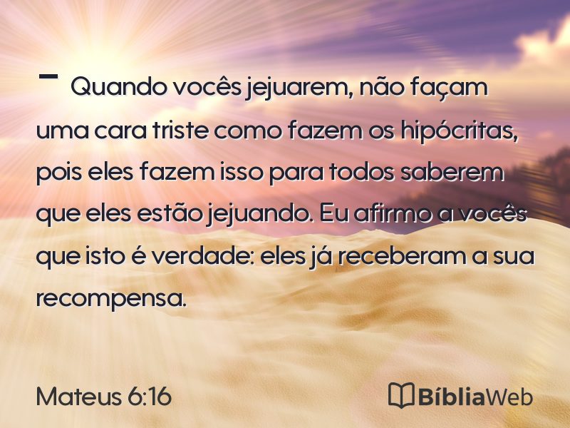 Mateus 6:16 em imagem para compartilhar