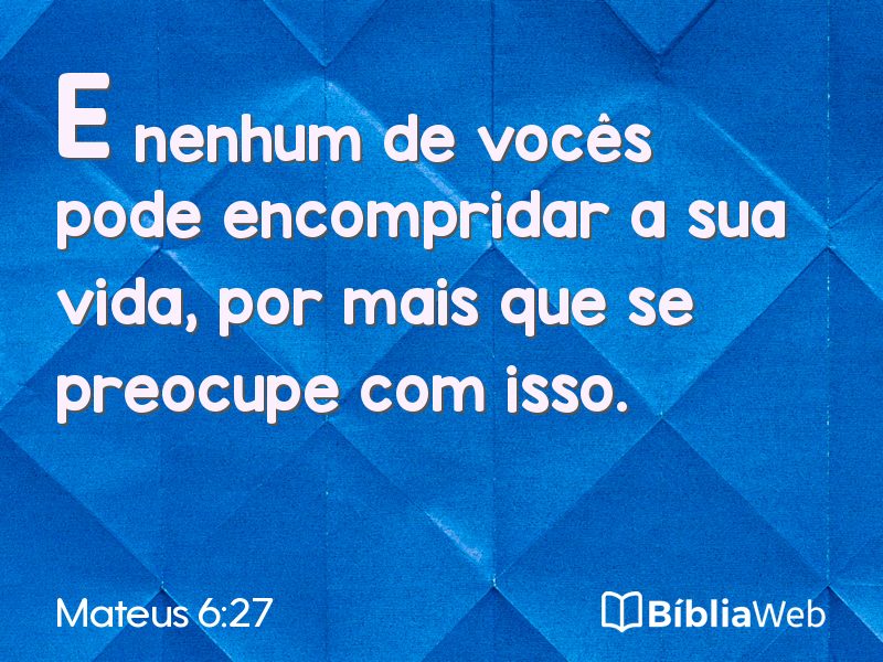 Mateus 6:27 em imagem para compartilhar
