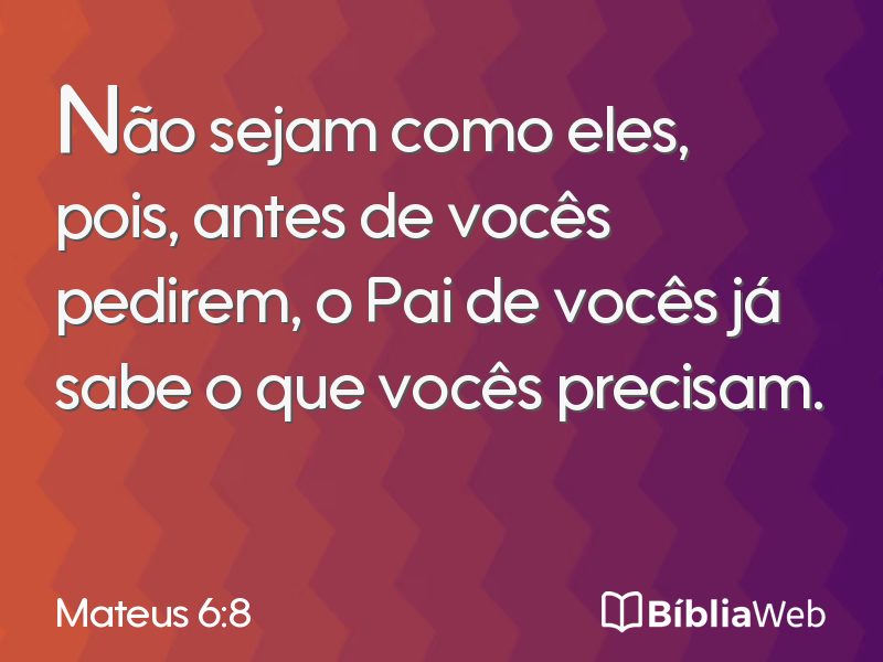 Mateus 6:8 em imagem para compartilhar