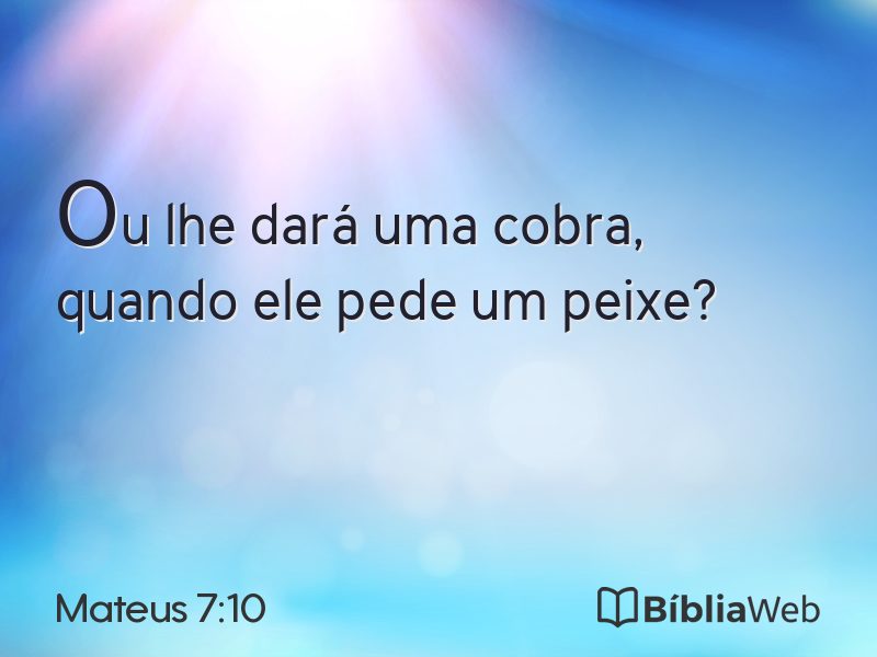 Mateus 7:10 em imagem para compartilhar