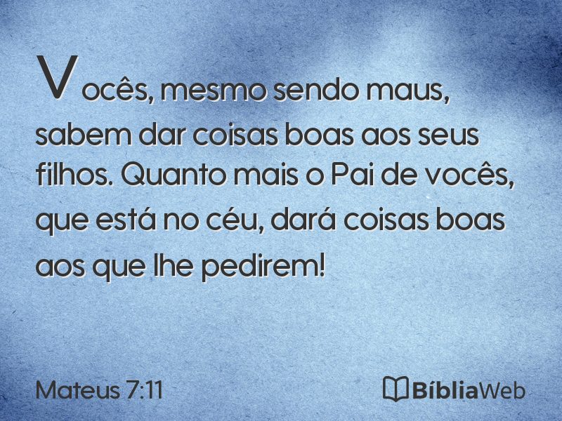 Mateus 7:11 em imagem para compartilhar