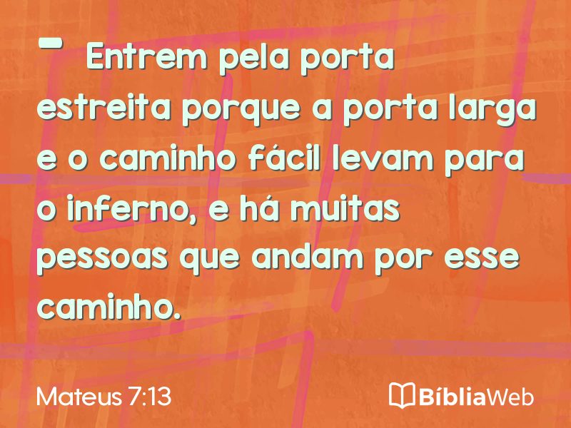 Mateus 7:13 em imagem para compartilhar