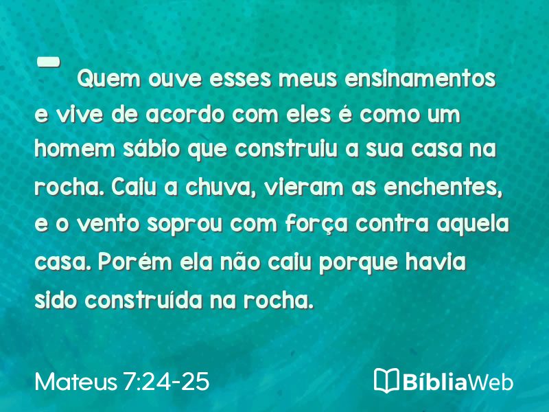 Mateus 7:24-25 em imagem para compartilhar