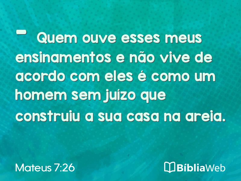 Mateus 7:26 em imagem para compartilhar