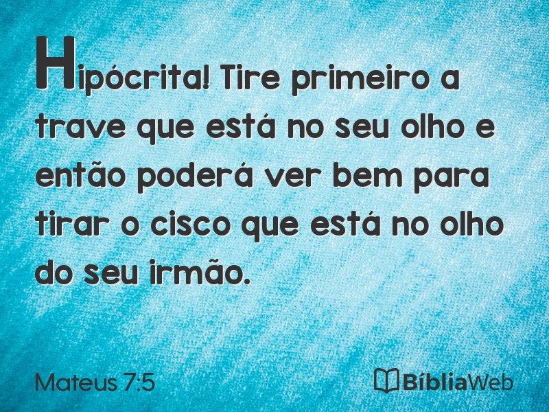 Mateus 7:5 em imagem para compartilhar