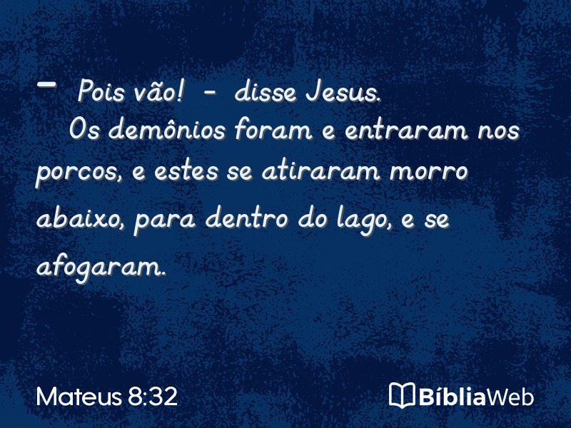 Mateus 8:32 em imagem para compartilhar