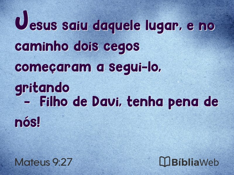Mateus 9:27 em imagem para compartilhar