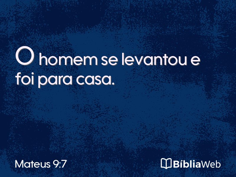 Mateus 9:7 em imagem para compartilhar