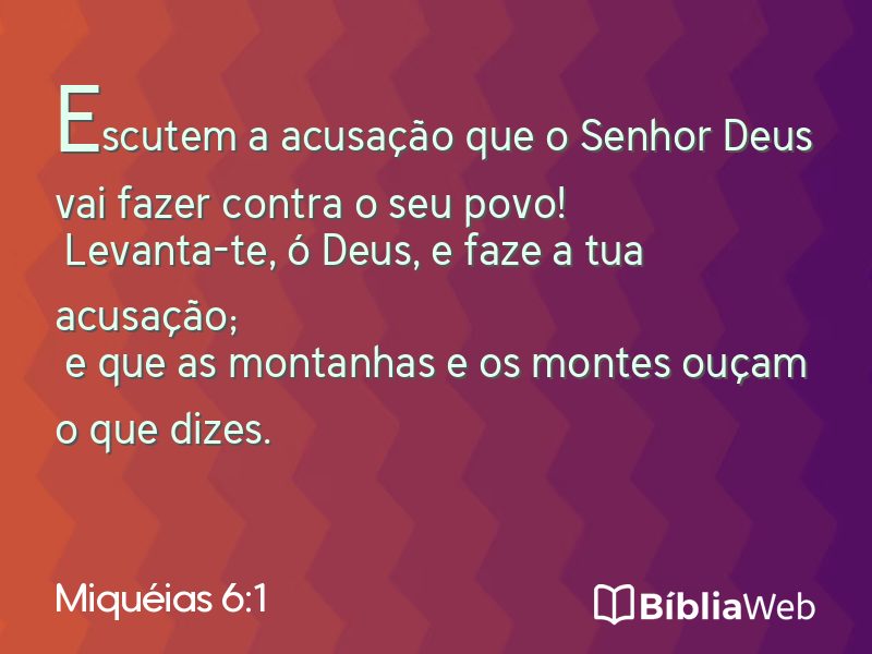 Miquéias 6:1 em imagem para compartilhar