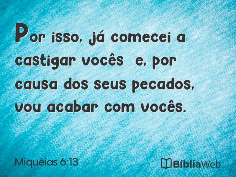 Miquéias 6:13 em imagem para compartilhar