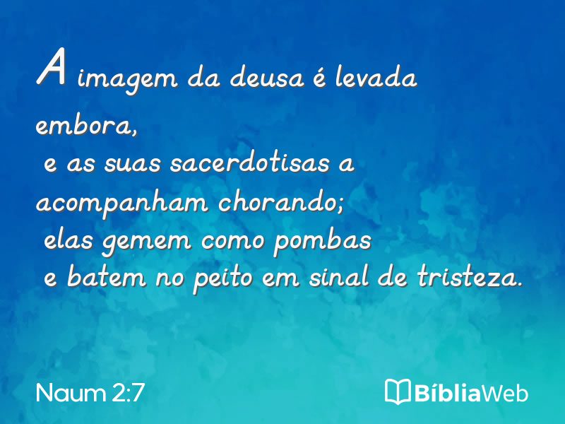 Naum 2:7 em imagem para compartilhar