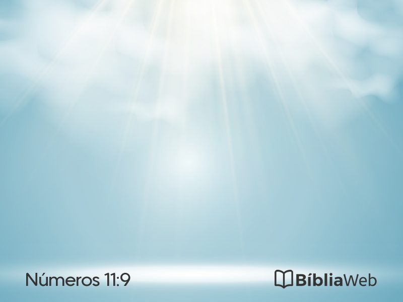 Números 11:9 em imagem para compartilhar