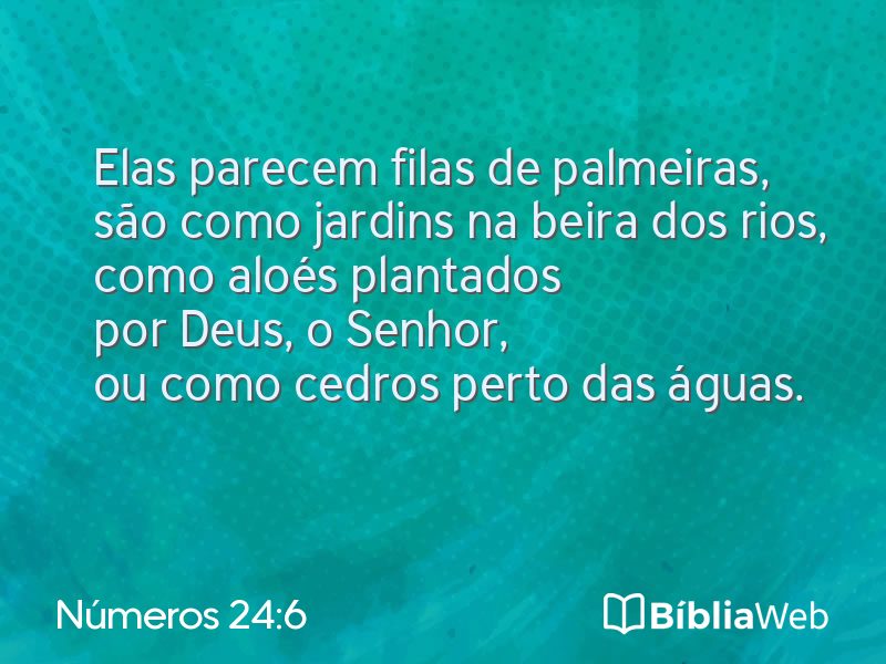 Números 24:6 em imagem para compartilhar