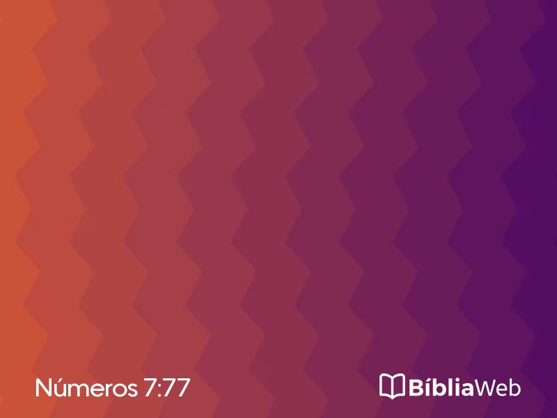 Números 7:77 em imagem para compartilhar