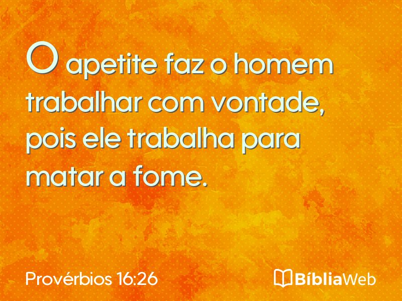 Provérbios 16:26 em imagem para compartilhar