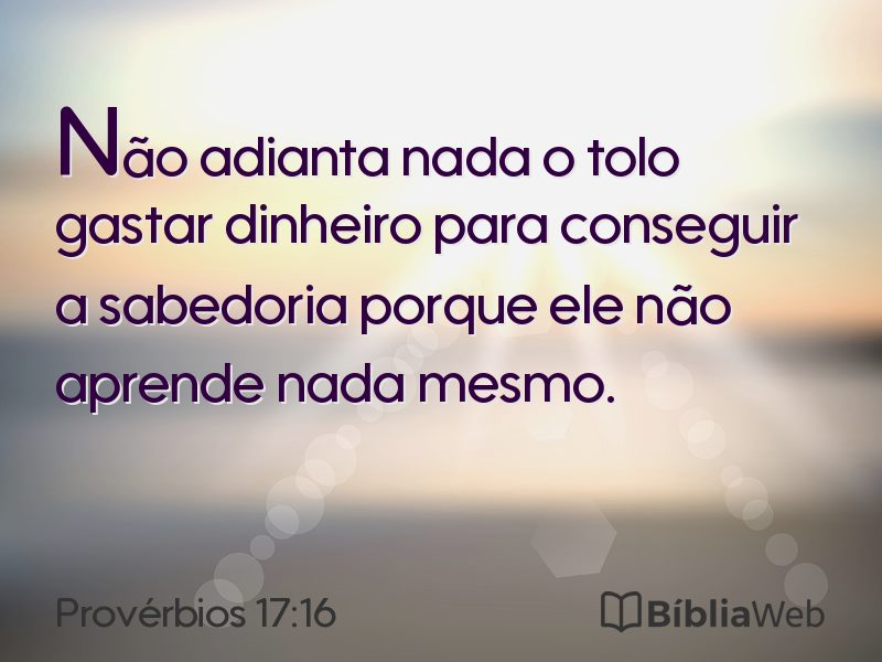 Provérbios 17:16 em imagem para compartilhar
