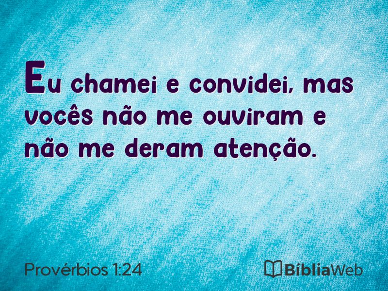 Provérbios 1:24 em imagem para compartilhar