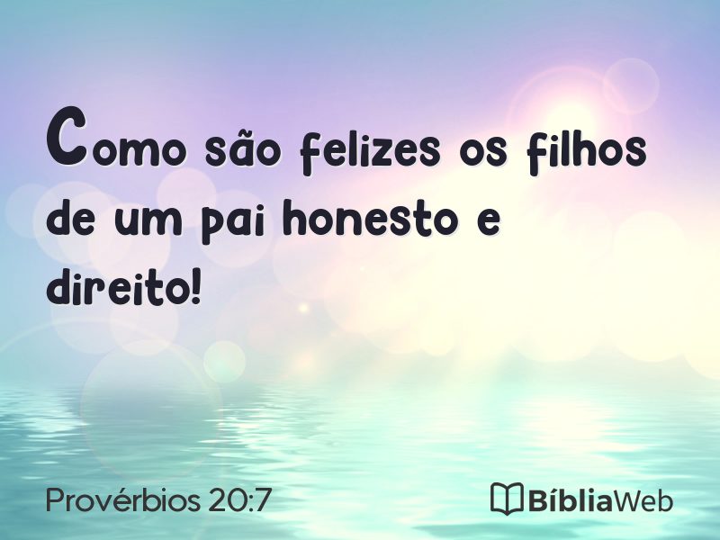 Provérbios 20:7 em imagem para compartilhar
