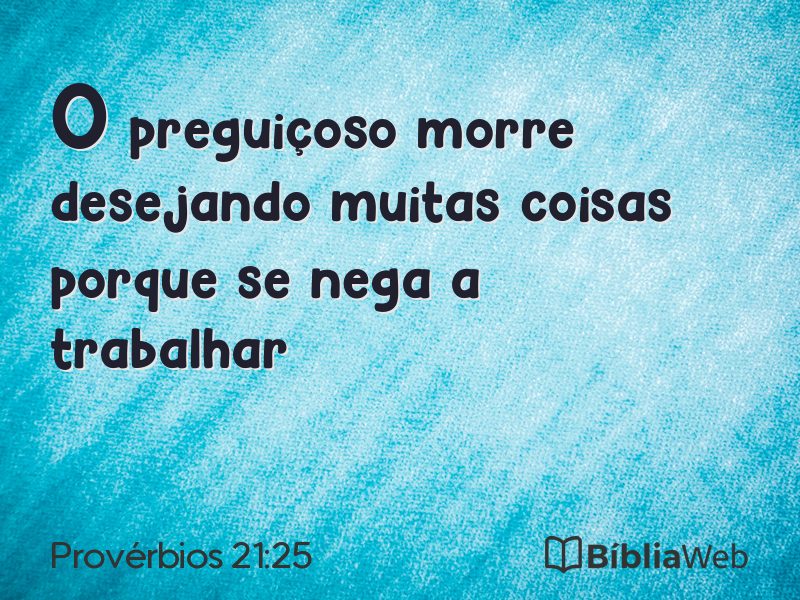 Provérbios 21:25 em imagem para compartilhar