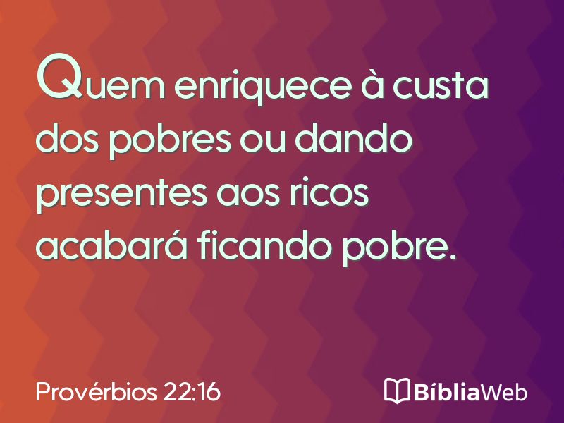 Provérbios 22:16 em imagem para compartilhar