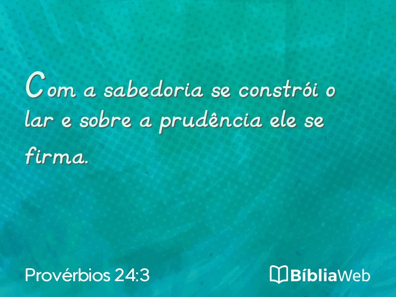 Provérbios 24:3 em imagem para compartilhar