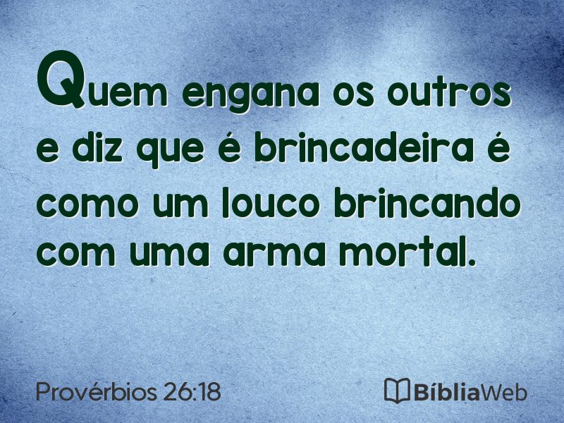 Provérbios 26:18 em imagem para compartilhar