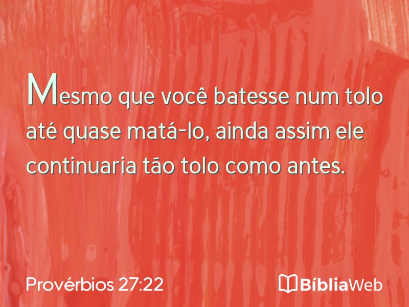 Provérbios 27:22 em imagem para compartilhar