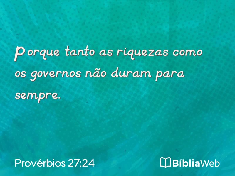 Provérbios 27:24 em imagem para compartilhar